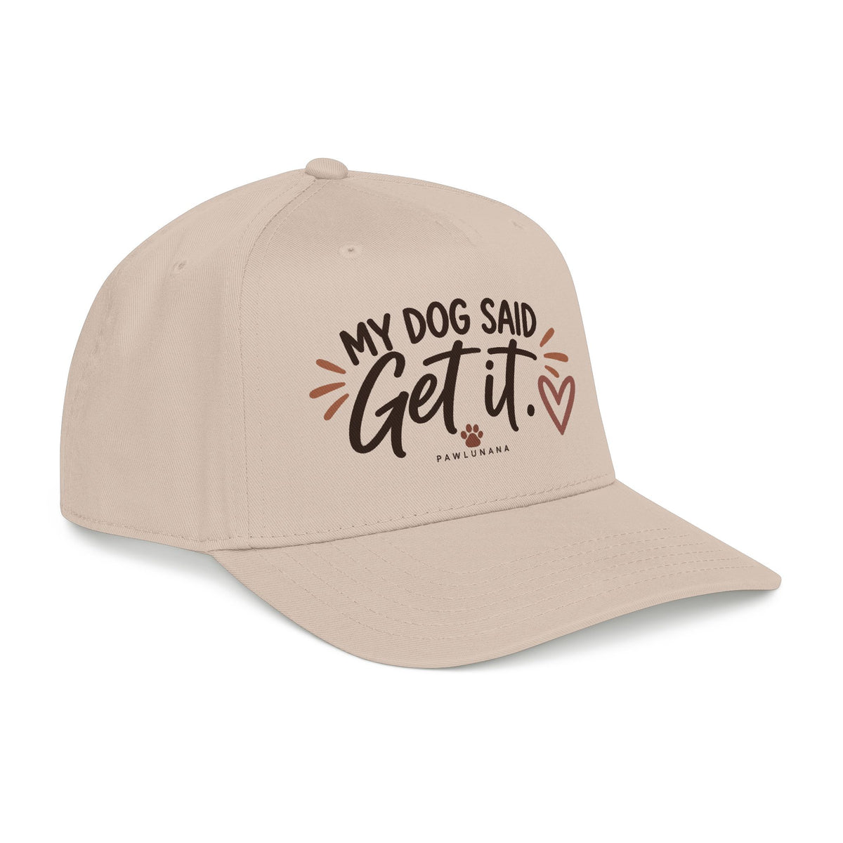 My Dog Said Get It Baseball Cap — Cute Dog Lover Hat