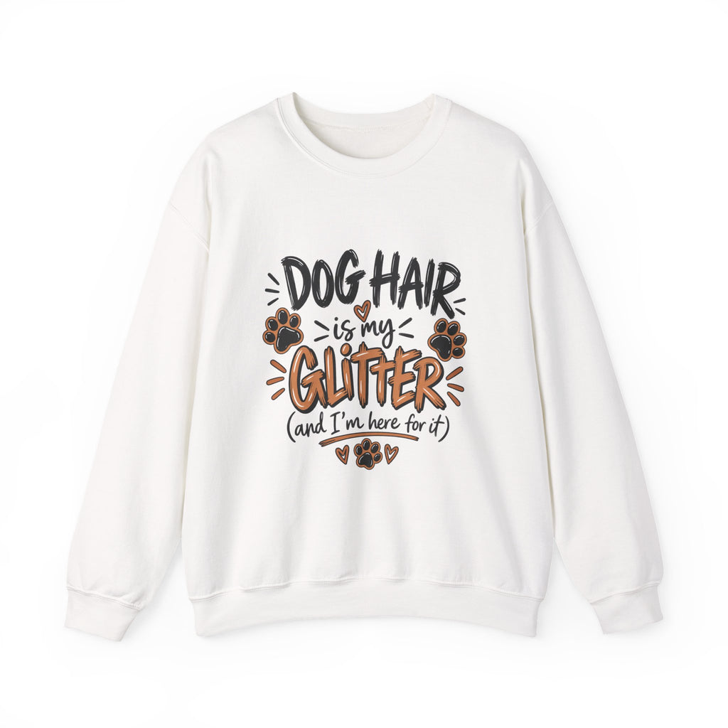 Dog Hair Is My Glitter Sweatshirt