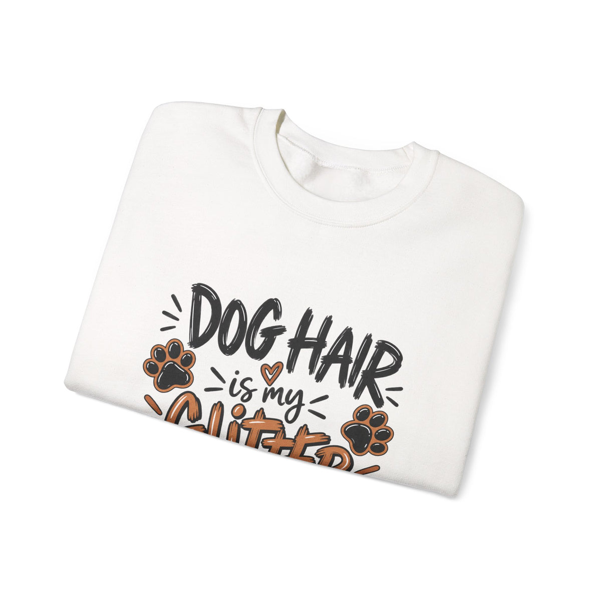 Dog Hair Is My Glitter Sweatshirt